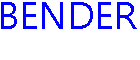 BENDER