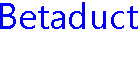 Betaduct