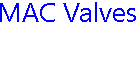 MAC Valves