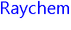 Raychem