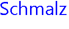 Schmalz