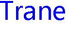 Trane